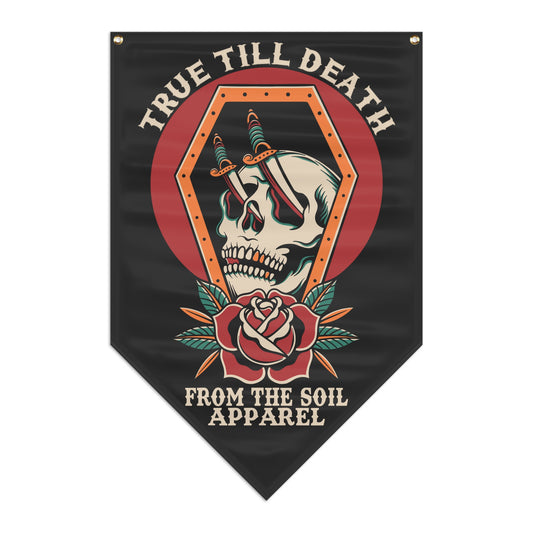 True till death Pennant Banner